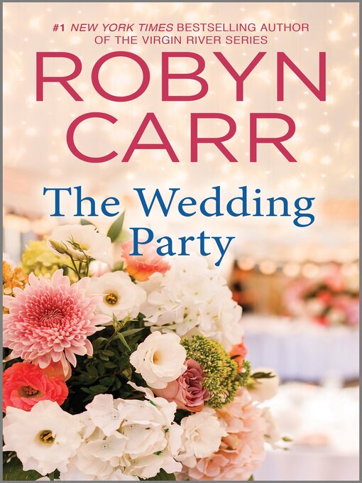 Title details for The Wedding Party by Robyn Carr - Available